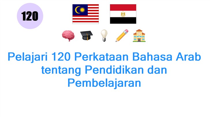 Pelajari 120 Perkataan Bahasa Arab tentang Pendidikan dan Pembelajaran